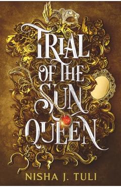 Trial of the Sun Queen - Nisha J. Tuli