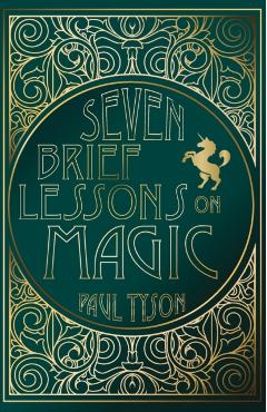 Seven Brief Lessons on Magic - Paul Tyson