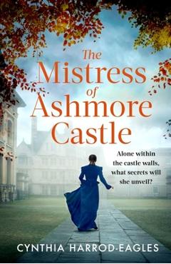 The Mistress of Ashmore Castle - Cynthia Harrod-eagles