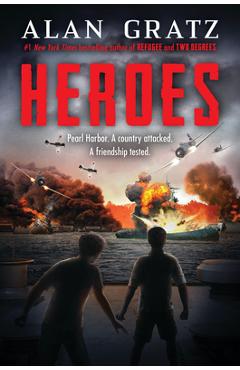 Heroes: A Novel of Pearl Harbor - Alan Gratz