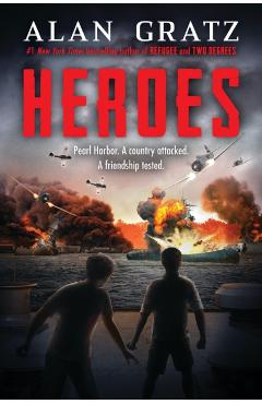 Heroes: A Novel of Pearl Harbor - Alan Gratz