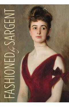 Fashioned by Sargent - Erica E. Hirshler