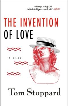 The Invention of Love - Tom Stoppard