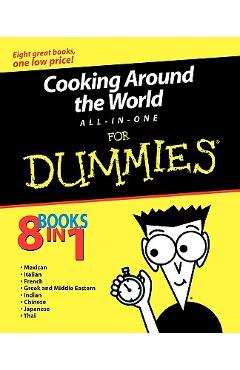 Cooking Around the World All-In-One for Dummies - Mary Sue Milliken