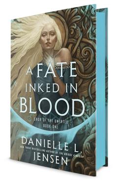 A Fate Inked in Blood: Book One of the Saga of the Unfated - Danielle L. Jensen