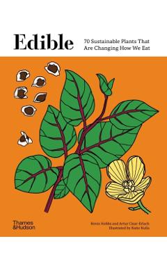 Edible: 70 Sustainable Plants That Are Changing How We Eat - Kevin Hobbs