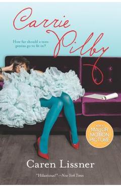 Carrie Pilby: A Hilarious and Charming Story - Caren Lissner