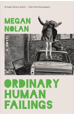 Ordinary Human Failings - Megan Nolan
