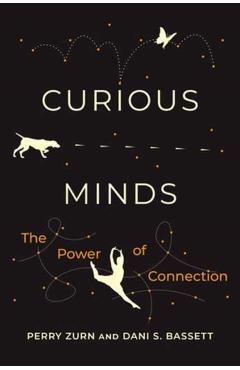 Curious Minds: The Power of Connection - Perry Zurn