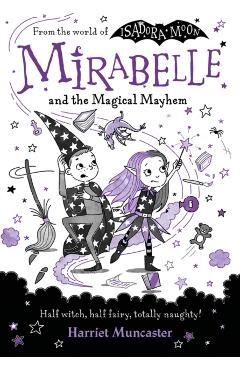 Mirabelle and the Magical Mayhem - Harriet Muncaster
