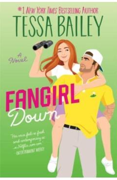 Fangirl Down - Tessa Bailey