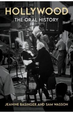 Hollywood: The Oral History - Jeanine Basinger