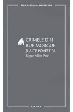 Crimele din Rue Morgue si alte povestiri - Edgar Allan Poe