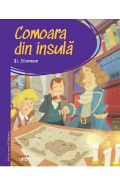 Comoara din insula. Prima mea biblioteca - Robert Louis Stevenson - LITERA