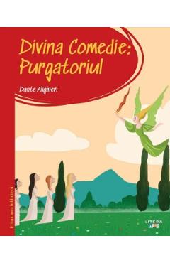 Divina comedie. Purgatoriul. Prima mea biblioteca - Dante Alighieri