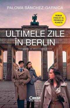 Ultimele zile in berlin - paloma sanchez-garnica