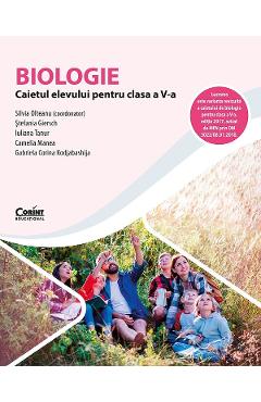 Biologie - Clasa 5 - Caiet - Silvia Olteanu, Stefania Giersch, Iuliana Tanur, Camelia Manea, Gabriela Corina Kodjabashija