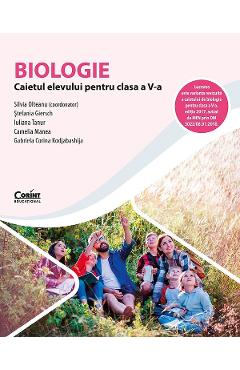 Biologie - clasa 5 - caiet - silvia olteanu, stefania giersch, iuliana tanur, camelia manea, gabriela corina kodjabashija