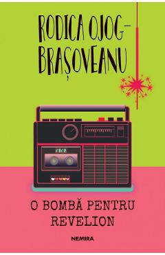 O Bomba Pentru Revelion - Rodica Ojog-brasoveanu