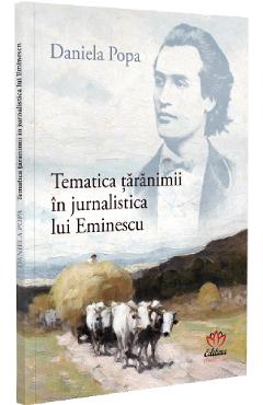 Tematica taranimii in jurnalistica lui eminescu - daniela popa