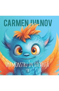 Un monstru in vacanta - Carmen Ivanov