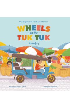 Wheels on the Tuk Tuk - Anessa Praphaisri Tjarks