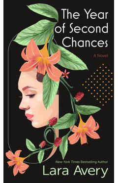 The Year of Second Chances - Lara Avery