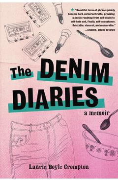 The Denim Diaries: A Memoir - Laurie Boyle Crompton