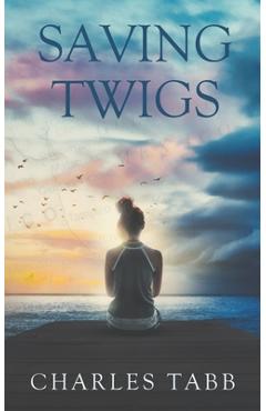 Saving Twigs - Charles Tabb