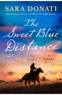 The Sweet Blue Distance - Sara Donati