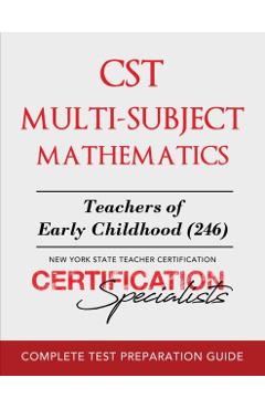 CST Multi-Subject Mathematics: Teachers of Early Childhood (246) - Certification Specialists