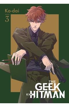 The geek ex-hitman, vol. 3 - ko-dai