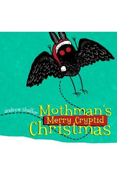 Mothman's Merry Cryptid Christmas - Andrew Shaffer