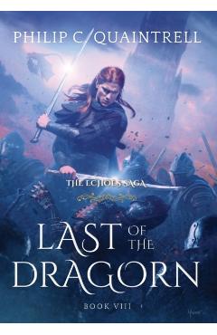 Last of the Dragorn: (The Echoes Saga: Book 8) - Philip C. Quaintrell