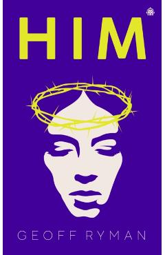 Him - Geoff Ryman