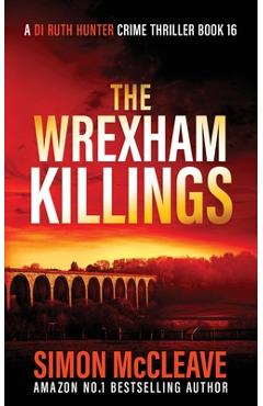 The Wrexham Killings - Simon Mccleave