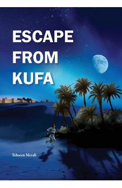 Escape From Kufa - Tehseen Merali