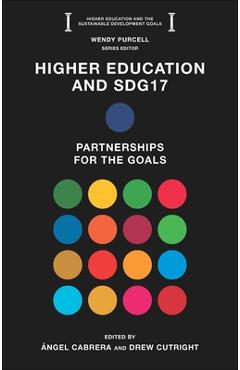Higher Education and Sdg17: Partnerships for the Goals - Ángel Cabrera