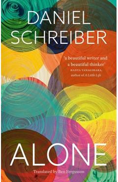 Alone: reflections on solitary living - daniel schreiber