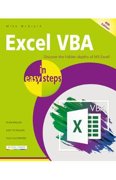 Excel VBA in Easy Steps: Illustrated Using Excel in Microsoft 365 - Mike Mcgrath
