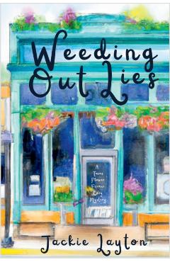 Weeding Out Lies: A Texas Flower Farmer Cozy Mystery