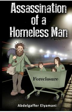 Assassination of a Homeless Man - Abdelgaffer Elyamani