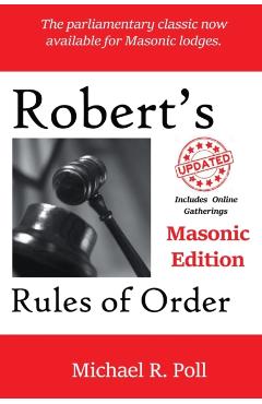 Robert's Rules of Order: Masonic Edition - Michael R. Poll