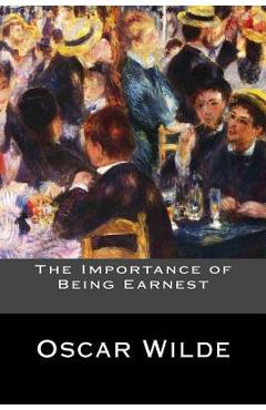 The Importance of Being Earnest - Oscar Wilde