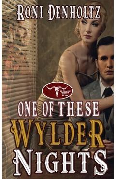 One of These Wylder Nights - Roni Denholtz
