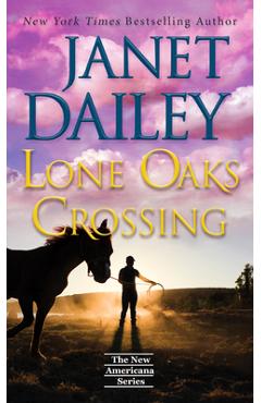 Lone Oaks Crossing - Janet Dailey