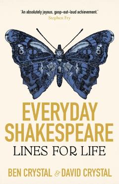 Everyday Shakespeare: Lines for Life - Ben Crystal