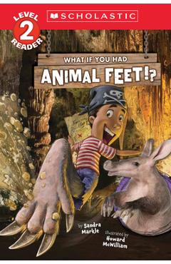 What If You Had Animal Feet!? (Level 2 Reader) - Sandra Markle