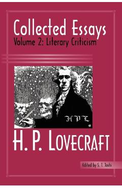Collected Essays 2: Literary Criticism - H. P. Lovecraft