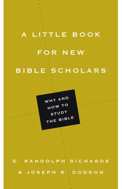 A Little Book for New Bible Scholars - E. Randolph Richards
